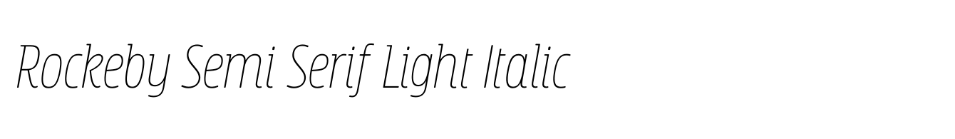 Rockeby Semi Serif Light Italic